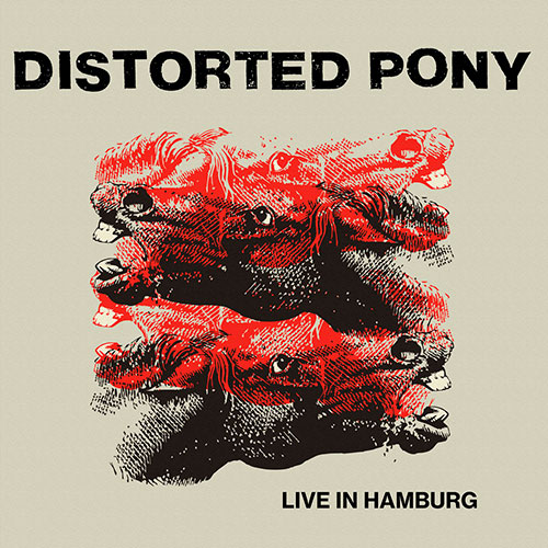 Distorted Pony: Live in Hamburg 2LP